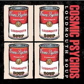 Cosmic Psychos Loudmouth Soup CD