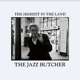 Jazz Butcher The Highest In Land CD