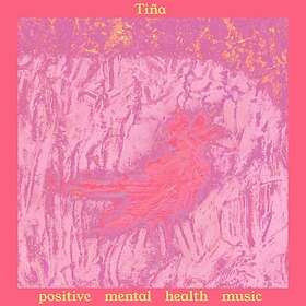 Tina Positive Mental Health LP