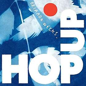 Orlando Weeks Hop Up LP