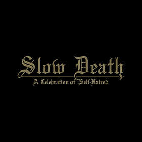 Udånde Slow Death A Celebration Of Self Hatred LP