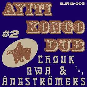 Chouk Bwa & The Ångströmers Ayiti Kongo Dub 2 LP
