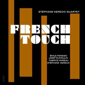 Stéphane Kerecki French Touch CD