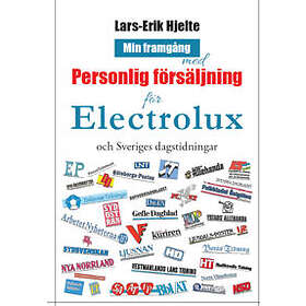 Min framgång med personlig försäljning Electrolux och Sveriges dagstidningar