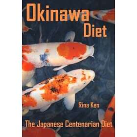 Okinawa Diet: Live to Be 100 The Japanese Centenarian Diet