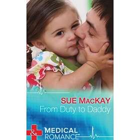 From Duty To Daddy (Mills & Boon Medical)