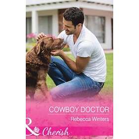 Cowboy Doctor (Mills & Boon Cherish) (Sapphire Mountain Cowboys, Book 3)