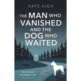 Man Who Vanished and the Dog Who Waited
