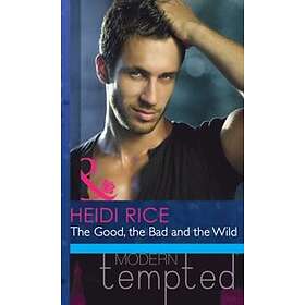 Good, The Bad And The Wild (Mills & Boon Modern Heat) (Hot California Nights, Book 1)