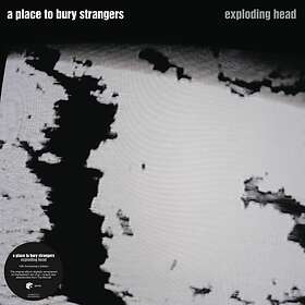 A Place To Bury Strangers Exploding Head (2022 Remaster) Limited Edition LP