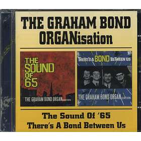 Graham Bond Sound Of '65 / There's A Between Us CD