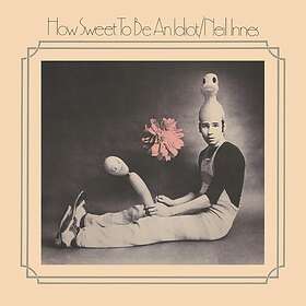 Neil Innes How Sweet To Be An Idiot Expanded CD