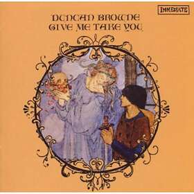 Browne Give Me Take You CD