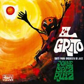 Jorge López Ruiz El Grito LP