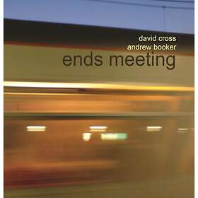 Cross & Andrew Booker Ends Meeting CD