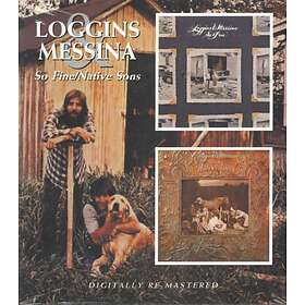 Loggins & Messina So Fine/Native Sons CD