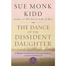 The Dance Of The Dissident Daughter