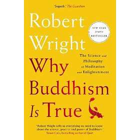 Why Buddhism Is True