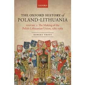 The Oxford History of Poland-Lithuania