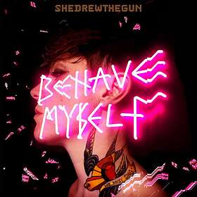 She Drew The Gun Behave Myself Limited Edition LP