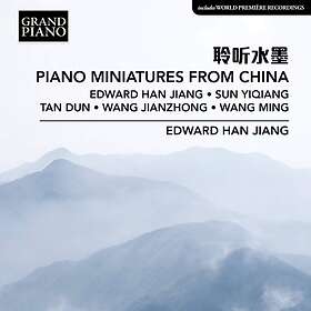 Edward Han Jiang Piano Miniatures From China CD