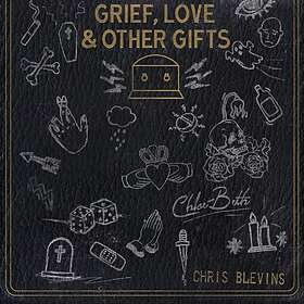 Chris Blevins Grief Love And Other Gifts CD