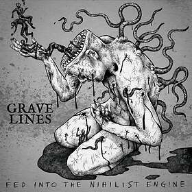 Grave Lines Fed Into The Nihilist Engine CD
