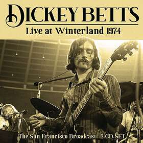 Dickey Betts Live At Winteland 1974 The San Francisco Broadcast CD