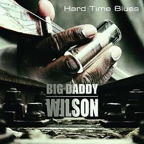 Big Daddy Hard Time Blues CD