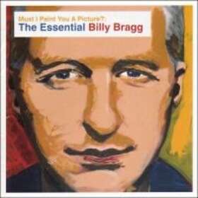 Bragg Must I Paint You A Picture: The Essential CD