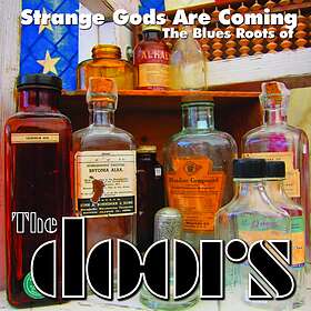 Diverse Blues Strange Gods Are Coming: The Roots Of Doors LP