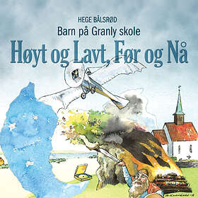 Barn På Granly Skole Høyt Og Lavt, Før Nå CD