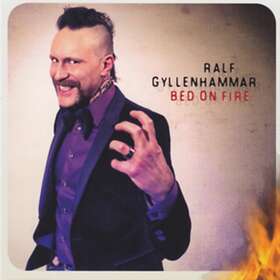 Ralf Gyllenhammar Bed Fire CD