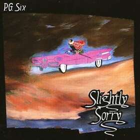 P.G. Six Slightly Sorry CD