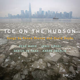 Rene Marie/Janis Siegel/Darius De Haas/Karen Oberlin Ice Of The Hudson: Songs By Renee Rosnes And David Hajdu CD