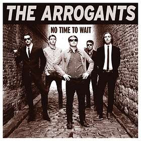 The Arrogants No Time To Wait CD