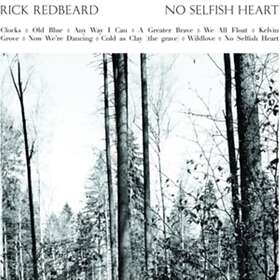 Rick Redbeard No Selfish Heart CD