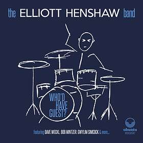 Elliott Henshaw Who'd Have Guest? CD