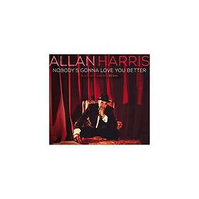 Allan Harris Nobody's Gonna Love You Better CD