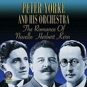 Peter Yorke The Romance Of Novello/Herbert/Kern CD