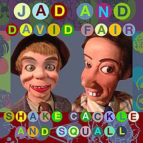 Jad & Fair Shake, Cackle And Squall CD