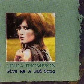 Linda Thompson Give A Sad Song CD