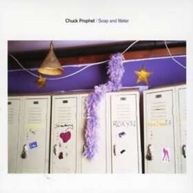 Chuck Prophet Soap & Water CD