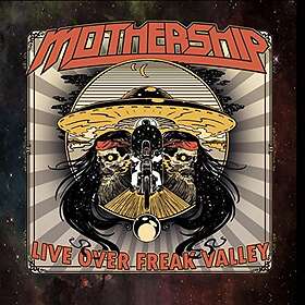 Mothership Live Over Freak Valley CD