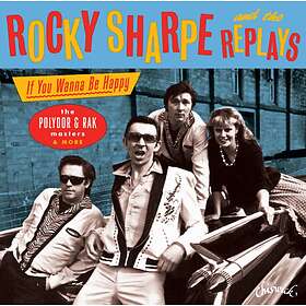 Rocky Sharpe & The Replays If You Wanna Be Happy Polydor & Rak Masters More CD