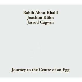 Rabih Abou-Khalil Journey To The Center Of An Egg CD