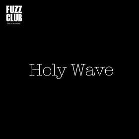 Holy Wave Fuzz Club LP