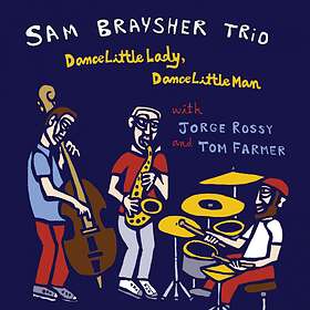 Sam Brayshers Dance Little Lady Man CD