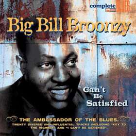 Broonzy Can't Be Satisfied CD