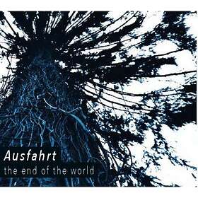 Ausfahrt The End Of World CD
